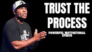 Trust The Process 2025 | Motivational Speech By Eric Thomas | Motivation