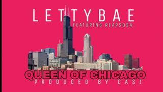 LETTYBAE FT REAPSOSA - QUEEN OF CHICAGO (OFFICIAL AUDIO)