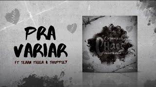 Breezy Trap King - Pra Variar Ft Seaan Tiller & Shuppley ( Official Audio)