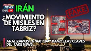 NOTICIAS ISRAEL | IRÁN ¿MOVIMIENTO DE MISILES EN TABRIZ?  FALSO |  FAKE NEWS LA GUERRA INFORMATIVA