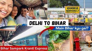 New Delhi Se Bihar Part 1 | Darbhanga | Train Journey | Travel Vlog | Bihar Sampark Kranti Express