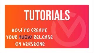 VerseOne Distribution -  How to create your audio release (Short Version)