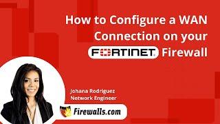 Fortinet: How to Configure a WAN Connection on your FortiGate Firewall