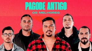 Os Melhores Pagodes Antigos | Playlist pra curtir os pagodes mais tocadas, só sucessos!