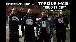 TopSide Mob "Thug it Out" (Sony a6300 music video)