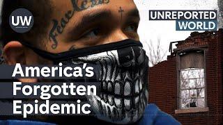 Fentanyl’s deadly grip on St. Louis | Unreported World