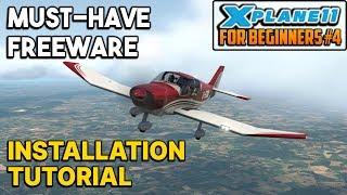 X-Plane 11 MUST-HAVE FREEWARE Installation Tutorial [XP11FB#4]
