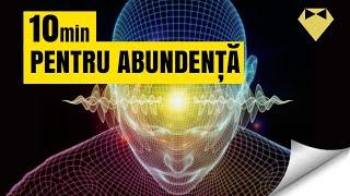 Atrage abundenta si prosperitatea in viata ta | 10 minute de meditatie ghidata pentru bani