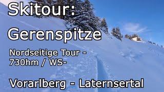 Skitour: Gerenspitze 1871m;  Nordseitige Tour - 730hm/WS-  Vorarlberg - Laternsertal - Bad Laterns