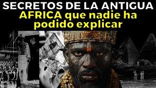 25 Misterios de la Antigua África Que Los Científicos No Pueden Explicar