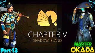 CHAPTER V: SHADOW ISLAND  || OKADA BOSS FIGHT || SHADOW FIGHT 3 || PART:13 ||