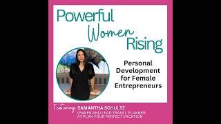 Personal Development for Female Entrepreneurs w/ Samantha Schultz