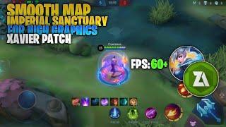 Imperial Sanctuary Smooth Map For High Graphics | Xavier Patch | Anti Lag 60 FPS - MLBB