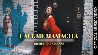 Call Me Mamacita - Official Video | Rishi Rich | Kiranee | 3 Chapters EP | Break The Noise Records