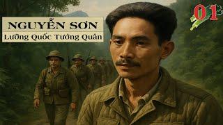 NGUYỄN SƠN - LƯỠNG QUỐC TƯỚNG QUÂN Tập 01 | Nhiều Tác Giả | Lịch Sử Quân Sự