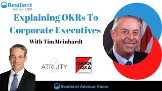 Explaining OKRs to Corporate Executives with Tim Meinhardt