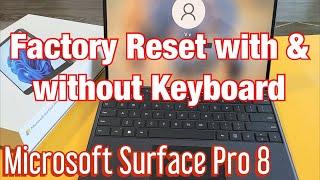 Microsoft Surface Pro 8 & X: How to Factory Reset (2 Ways- with & without Keyboard)