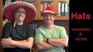 Hat vocabulary and idioms with hats - AIRC538