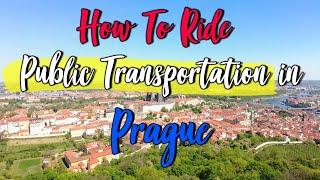 How To Ride Public Transportation In Prague: Navigating Prague By Metro, Trams, and Buses