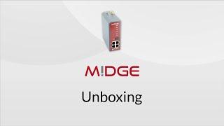 MIDGE – Unboxing