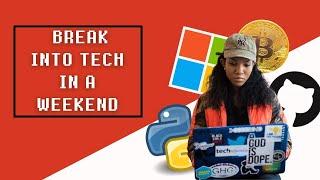 Break Into Tech In A Weekend #Shorts