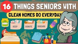 16 Things Seniors With Clean Homes Do Daily | Minimalism