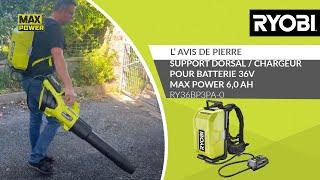 SUPPORT DORSAL / CHARGEUR POUR BATTERIE 36V MAX POWER  RYOBI® - L’avis de Pierre