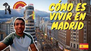 CÓMO ES VIVIR EN MADRID  Todo sobre la vida en Madrid España: clima, trabajos y más