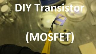 Semiconductor Fabrication Basics - DIY Homemade NMOS FET/MOSFET/Transistor Step by Step