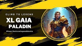 65% Win Rate XL Gaia Paladin Destroys Big Spell Mage - Legend Deck - Climb to Legend - Hearthstone