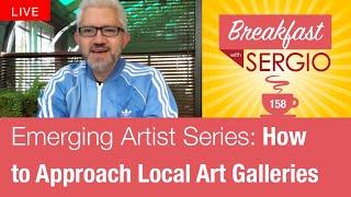 How to Approach Local Art Galleries. Emerging Artists Series