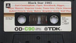 Black Star ft Earl Cunningham, Tiger, Bruk Back, Half Pint, Brigadier Jerry, Tonto Irie & more 1985