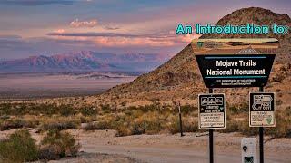 Mojave Trails National Monument Overview Tour