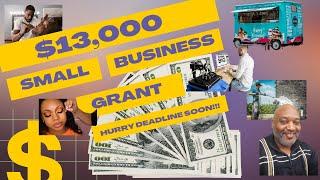 $13000 Small Business Grant - Hurry Deadline Approaching!!!!