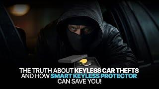 The Truth About Keyless Car Thefts And How SMART KEYLESS PROTECTOR Can Save You | DIY Installation