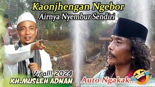 Terbaru KH MUSLEH ADNAN Ka Onjhengan Ngebor || Ceramah Lucu Auto Ngakak