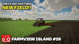 CREATING ANOTHER NEW FIELD!! Farmview Island Farming Simulator 22 Timelapse FS22 Ep 25