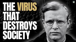 Dietrich Bonhoeffer's Warning: How Ignorance Controls Society