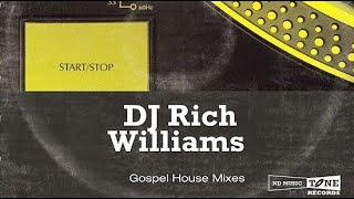 The Sunday Night Gospel House Mixshow with Dj Rich Williams