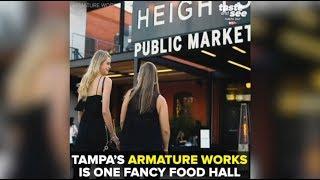 Armature Works: Tampa’s fancy food dining hall | Taste and See Tampa Bay