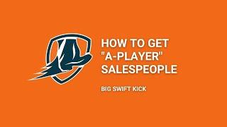 How to Get "A Player" Salespeople