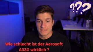 Wie schlecht ist der Aerosoft A330 wirklich ?! | AeroNewsGermany Stream Highlight