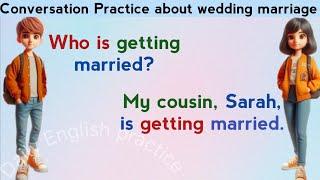 English Conversation Practice about wedding marriage