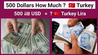 How Much 500 US Dollar in Turkey Currency And 1,000 Dollar in Turkey Currency/dollar to lira