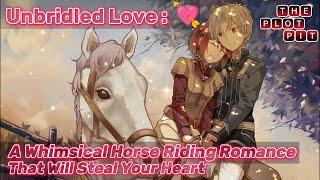 Unbridled Love: A Whimsical Horse Riding Romance #love #lovestory #anime #animelove #viral #romance