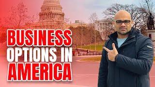 Business Options in America | Which Business to Start ? | How to Find a Good Business for E2 Visa