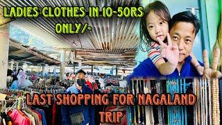 Last shopping for my NAGALAND trip || Tuesday market with @duyuyabii014  di, All set to go