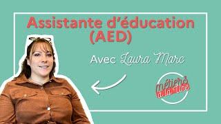 Métiers à la Une n°7 - Assistante d’éducation (AED)