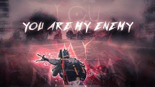 YOU ARE MY ENEMY  | BGMI velocity montage | LIONCLAW SOUL