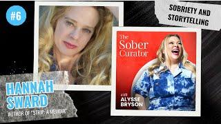 Sobriety and Storytelling with Hannah Sward - The Sober Curator Podcast